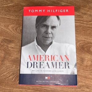Tommy Hilfiger American Dreamer Life In Fashion and Business hardback book